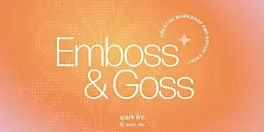 Emboss & Goss - A creative workshop & social event