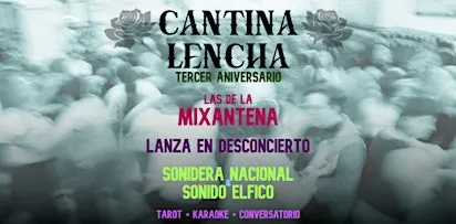 Cantina Lencha: Tercer Aniversario
