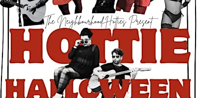 The Neighbourhood Hotties Presents: Hottie Halloween!!
