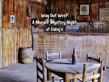 Way Out West: A Murder Mystery Night *Tickets Required