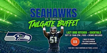 Seahawks vs. Cardinals Tailgate Buffet & Pregame Party