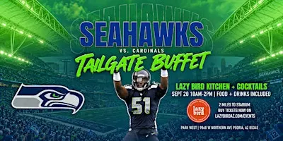 Seahawks vs. Cardinals Tailgate Buffet & Pregame Party
