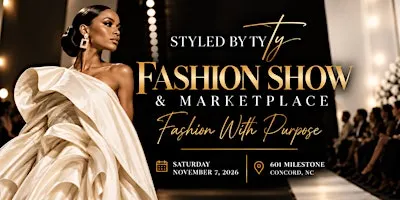 Styled by Ty Presents: Fashion Show & Marketplace