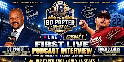 Roger Clemens Live with Bo Porter - Only 16 VIP seats