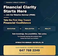 Financial Clarity Starts Here — Join Our Seminar in Waterloo (Free )