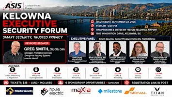Kelowna Executive Security Forum 2026 | ASIS International Canadian Pacific