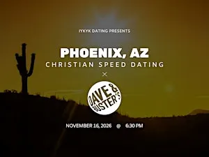 ✝️Phoenix Christian Speed Dating | IYKYK Dating | 20s-30s | 11/16/26