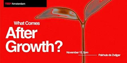 TEDxAmsterdam 2026: After Growth