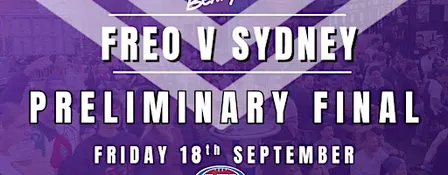 AFL Preliminary Final - Freo v Sydney at Benny's