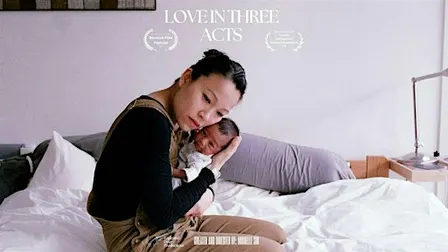 LOVE IN THREE ACTS exhibition // screening // artist talk