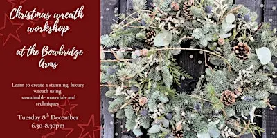 Christmas Wreath Workshop at The Bowbridge Arms