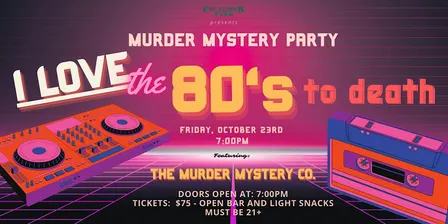 I love the 80's to Death - Murder Mystery Party