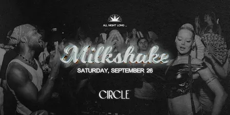 MILKSHAKE x CIRCLE THALIA | HIPHOP, RNB & URBAN MUSIC | SA. 26.09.2026