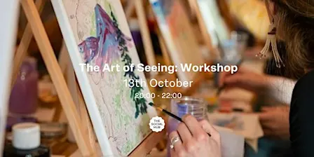 The Art of Seeing: Workshop
