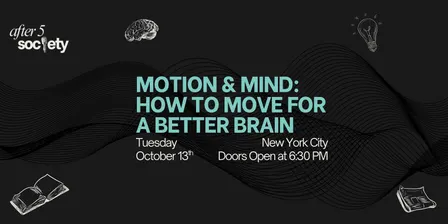 After5NewYork - Motion & Mind: How to Move for a Better Brain