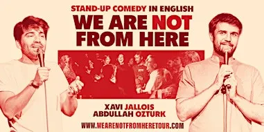 We are NOT From Here: Live in Valencia - Stand-up Comedy in English