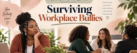 Surviving Workplace Bullies