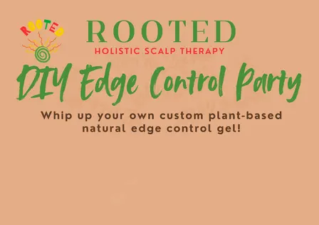 DIY Edge Control Party!