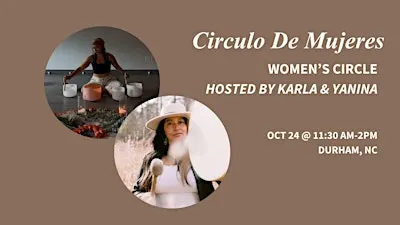 Circulo de Mujeres: Women's Circle hosted by Karla + Yanina