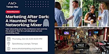 Marketing After Dark: A Haunted Ybor Networking Mixer