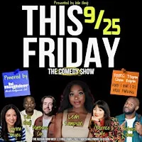 This Friday - the comedy show