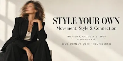 STYLE YOUR OWN: Movement, Style & Connection