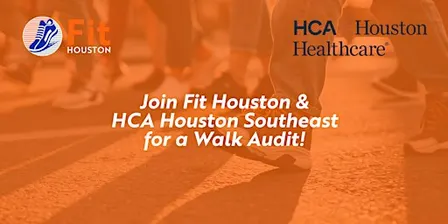 Fit Houston & HCA Houston Healthcare Southeast Walk Audit