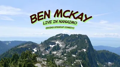 Nanaimo Comedy Night - Ben McKay LIVE