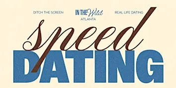 In The Wild Dating Atlanta: Speed Dating 25+