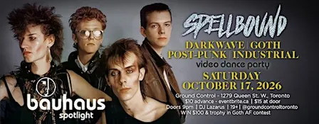 SPELLBOUND: Goth Darkwave Post-Punk Video Dance Party w/ Bauhaus Spotlight