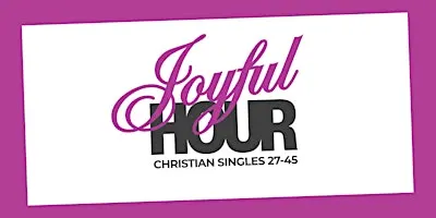 Joyful Hour | Singles Week 2026 Kickoff