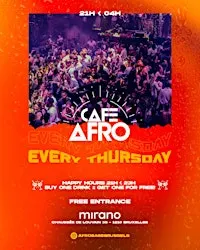 Café Afro • Every Thursday • MIRANO Brussels • Free entrance!