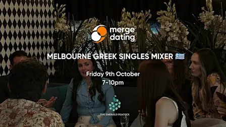 Melbourne | Greek Singles Mixer | Emerald Peacock | Friday 9th October