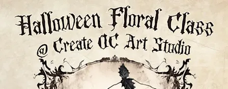 Something Wicked is in Bloom: Halloween Floral Design Class