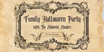 Family Halloween Party with The Shiverin’ Sheiks Band (Rock ’n’ Roll)