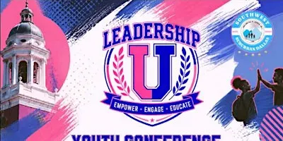 2026 Youth Leadership Conference - Leadership U: Empower. Engage. Educate
