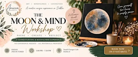 The Moon & Mind Workshop - A Creative Mindfulness Experience in Dublin