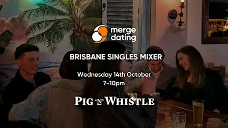 Brisbane | Singles Mixer | Pig & Whistle | Wednesday 14th October | 25-40