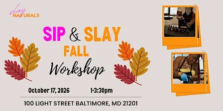 Sip & Slay: The Fall Self-Care Experience