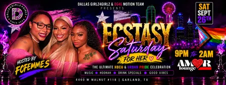 ECSTASY SATURDAY FOR HER | THE ULTIMATE HBCU & PRIDE CELEBRATION