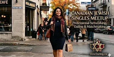 Ottawa Jewish Singles 24 - 49: Slow Date, Don't Speed Date - Discounts