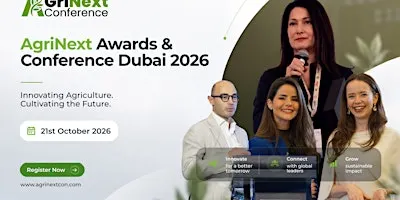 AgriNext Conference Dubai 2026 - Third Edition