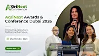 AgriNext Conference Dubai 2026 - Third Edition