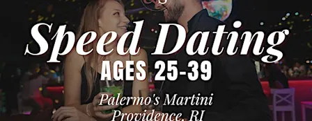 Speed Dating Ages 25-39 in Providence, RI at Palermo's Martini