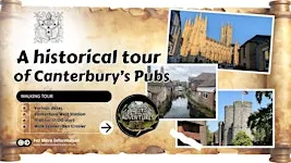 A historical tour of Canterbury's Pubs - PINTS AND PILGRIMS