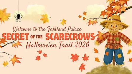 Falkland Palace Hallowe'en Trail 2026- Secret of the Scarecrows!