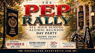 "THE PEP RALLY" All High Schools Reunion