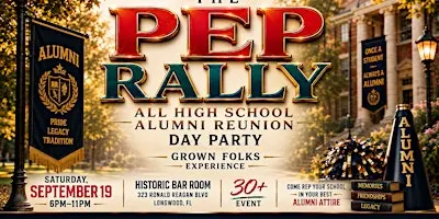 "THE PEP RALLY" All High Schools Reunion