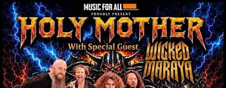 HOLY MOTHER | WICKED MARAYA@RAGNAROK LIVE CLUB,B-3630 MAASMECHELEN