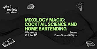After5Boston - Mixology Magic: Cocktail Science and Home Bartending